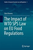 The Impact of WTO SPS Law on EU Food Regulations (eBook, PDF)