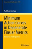 Minimum Action Curves in Degenerate Finsler Metrics (eBook, PDF)