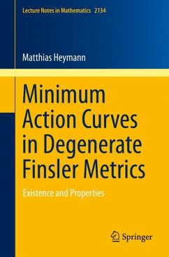 Minimum Action Curves in Degenerate Finsler Metrics (eBook, PDF) - Heymann, Matthias