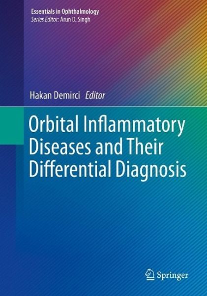Orbital Inflammatory Diseases and Their Differential Diagnosis (eBook, PDF) Orbital Inflammatory Diseases and Their Differential Diagnosis (eBook, PDF)