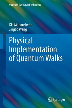 Physical Implementation of Quantum Walks (eBook, PDF) - Manouchehri, Kia; Wang, Jingbo