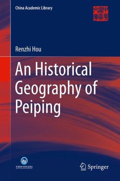 An Historical Geography of Peiping (eBook, PDF) - Hou, Renzhi