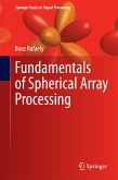 Fundamentals of Spherical Array Processing (eBook, PDF)
