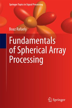 Fundamentals of Spherical Array Processing (eBook, PDF) - Rafaely, Boaz