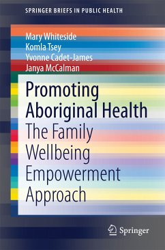 Promoting Aboriginal Health (eBook, PDF) - Whiteside, Mary; Tsey, Komla; Cadet-James, Yvonne; McCalman, Janya