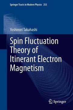 Spin Fluctuation Theory of Itinerant Electron Magnetism (eBook, PDF) - Takahashi, Yoshinori