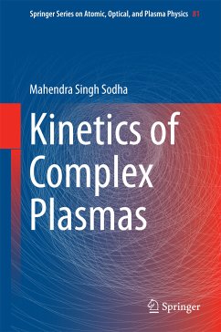 Kinetics of Complex Plasmas (eBook, PDF) - Sodha, Mahendra Singh