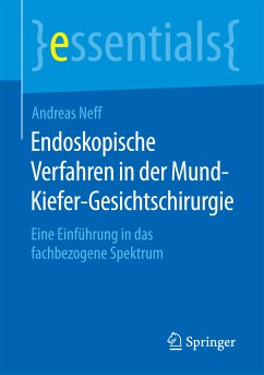 Endoskopische Verfahren in der Mund-Kiefer-Gesichtschirurgie (eBook, PDF) - Neff, Andreas