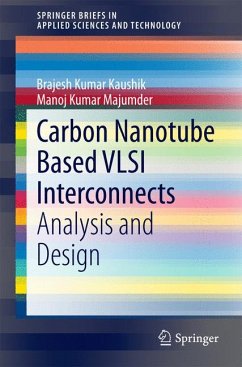 Carbon Nanotube Based VLSI Interconnects (eBook, PDF) - Kaushik, Brajesh Kumar; Majumder, Manoj Kumar