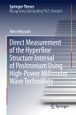 Direct Measurement of the Hyperfine Structure Interval of Positronium Using High-Power Millimeter Wave Technology (eBook, PDF)