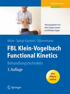 FBL Klein-Vogelbach Functional Kinetics Behandlungstechniken (eBook, PDF) - Mohr, Gerold; Spirgi-Gantert, Irene; Stüvermann, Ralf