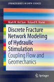 Discrete Fracture Network Modeling of Hydraulic Stimulation (eBook, PDF)