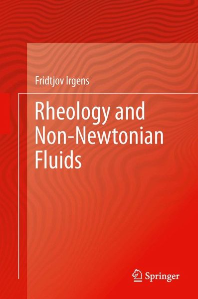Rheology and Non-Newtonian Fluids (eBook, PDF) Rheology and Non-Newtonian Fluids (eBook, PDF)