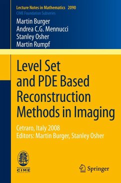 Level Set and PDE Based Reconstruction Methods in Imaging (eBook, PDF) - Burger, Martin; Mennucci, Andrea C. G.; Osher, Stanley; Rumpf, Martin