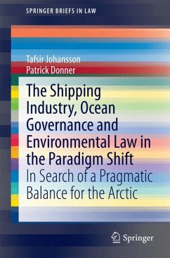 The Shipping Industry, Ocean Governance and Environmental Law in the Paradigm Shift (eBook, PDF) - Johansson, Tafsir; Donner, Patrick