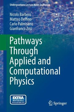 Pathways Through Applied and Computational Physics (eBook, PDF) - Barbero, Nicolò; Delfino, Matteo; Palmisano, Carlo; Zosi, Gianfranco