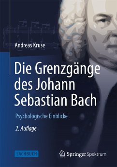 Die Grenzgänge des Johann Sebastian Bach (eBook, PDF) - Kruse, Andreas