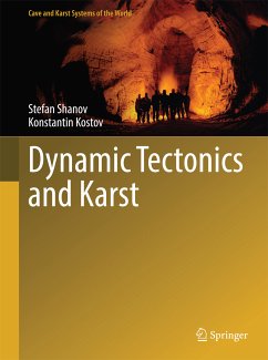 Dynamic Tectonics and Karst (eBook, PDF) - Shanov, Stefan; Kostov, Konstantin