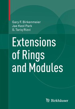 Extensions of Rings and Modules (eBook, PDF) - Birkenmeier, Gary F.; Park, Jae Keol; Rizvi, S Tariq