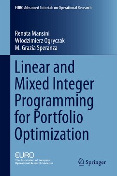 Linear and Mixed Integer Programming for Portfolio Optimization (eBook, PDF) - Mansini, Renata; Ogryczak, Wlodzimierz; Speranza, M. Grazia