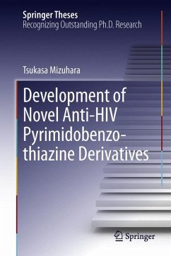 Development of Novel Anti-HIV Pyrimidobenzothiazine Derivatives (eBook, PDF) - Mizuhara, Tsukasa