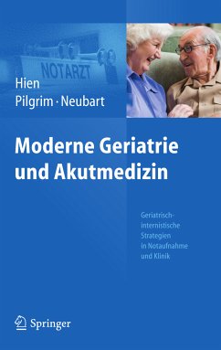 Moderne Geriatrie und Akutmedizin (eBook, PDF) - Hien, Peter; Pilgrim, Ralf Roger; Neubart, Rainer