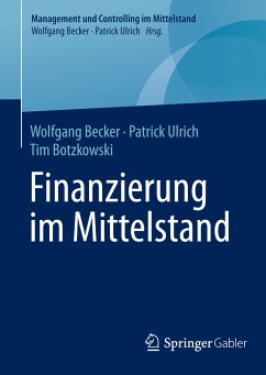 Finanzierung im Mittelstand (eBook, PDF) - Becker, Wolfgang; Ulrich, Patrick; Botzkowski, Tim