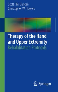 Therapy of the Hand and Upper Extremity (eBook, PDF) - Duncan, Scott F. M.; Flowers, Christopher W.