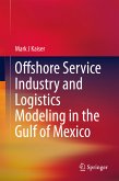 Offshore Service Industry and Logistics Modeling in the Gulf of Mexico (eBook, PDF)