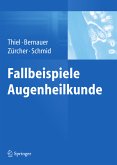 Fallbeispiele Augenheilkunde (eBook, PDF)