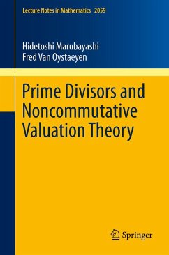 Prime Divisors and Noncommutative Valuation Theory (eBook, PDF) - Marubayashi, Hidetoshi; Oystaeyen, Fred Van