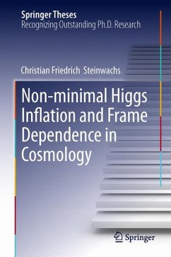 Non-minimal Higgs Inflation and Frame Dependence in Cosmology (eBook, PDF) - Steinwachs, Christian Friedrich