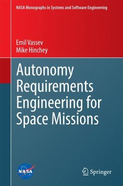 Autonomy Requirements Engineering for Space Missions (eBook, PDF) - Vassev, Emil; Hinchey, Mike