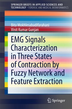 EMG Signals Characterization in Three States of Contraction by Fuzzy Network and Feature Extraction (eBook, PDF) - Mokhlesabadifarahani, Bita; Gunjan, Vinit Kumar