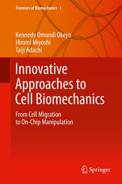 Innovative Approaches to Cell Biomechanics (eBook, PDF) - Okeyo, Kennedy Omondi; Miyoshi, Hiromi; Adachi, Taiji