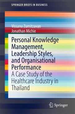 Personal Knowledge Management, Leadership Styles, and Organisational Performance (eBook, PDF) - Zumitzavan, Vissanu; Michie, Jonathan