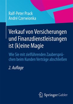 Verkauf von Versicherungen und Finanzdienstleistungen ist (k)eine Magie (eBook, PDF) - Prack, Ralf-Peter; Czerwionka, André