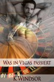Was in Vegas passiert: Eine erotische Gay Fantasie (eBook, ePUB) Was in Vegas passiert: Eine erotische Gay Fantasie (eBook, ePUB)
