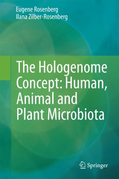 The Hologenome Concept: Human, Animal and Plant Microbiota (eBook, PDF) - Rosenberg, Eugene; Zilber-Rosenberg, Ilana