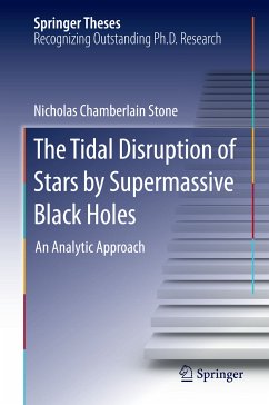 The Tidal Disruption of Stars by Supermassive Black Holes (eBook, PDF) - Stone, Nicholas Chamberlain