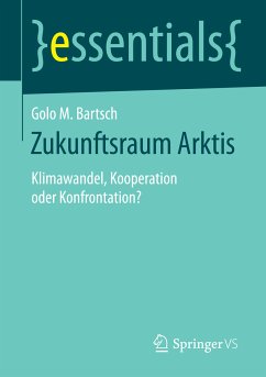 Zukunftsraum Arktis (eBook, PDF) - Bartsch, Golo M.
