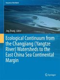 Ecological Continuum from the Changjiang (Yangtze River) Watersheds to the East China Sea Continental Margin (eBook, PDF)