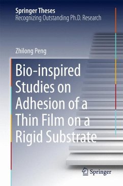 Bio-inspired Studies on Adhesion of a Thin Film on a Rigid Substrate (eBook, PDF) - Peng, Zhilong