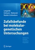 Zufallsbefunde bei molekulargenetischen Untersuchungen (eBook, PDF)