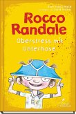 Oberstress mit Unterhose / Rocco Randale Bd.3