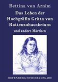 Das Leben der Hochgräfin Gritta von Rattenzuhausbeiuns