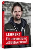 Lehrer? Ein unverschämt attraktiver Beruf!