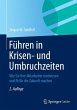 Führen in Krisen- und Umbruchzeiten... - Bild 1