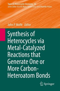 Synthesis of Heterocycles via Metal-Catalyzed Reactions that Generate One or More Carbon-Heteroatom Bonds (eBook, PDF)