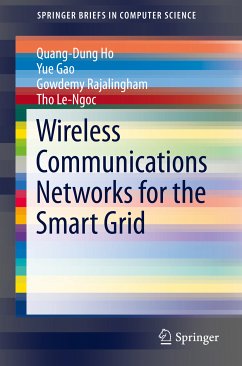 Wireless Communications Networks for the Smart Grid (eBook, PDF) - Ho, Quang-Dung; Gao, Yue; Rajalingham, Gowdemy; Le-Ngoc, Tho